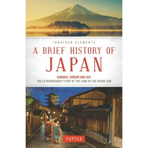 A Brief History of Japan - Samurai, Shogun and Zen: The Extraordinary Story of the Land of the Rising Sun - Em Inglês